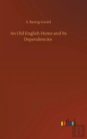 An Old English Home And Its Dependencies