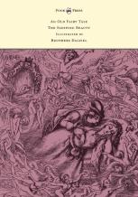 An Old Fairy Tale - The Sleeping Beauty - Illustrated By Brothers Dalziel