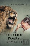 An Old Lion Roars At Dementia