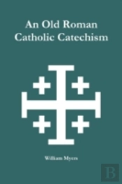 An Old Roman Catholic Catechism