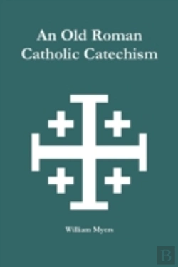Bertrand.pt - An Old Roman Catholic Catechism