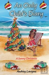 An Only Child'S Diary; A Sunny Christmas