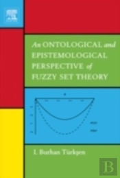 An Ontological And Epistemological Perspective Of Fuzzy Set Theory