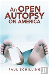 An Open Autopsy On America