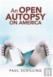 An Open Autopsy On America