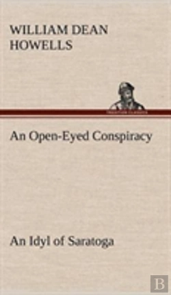 Bertrand.pt - An Open-Eyed Conspiracy; An Idyl Of Saratoga