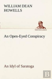 An Open-Eyed Conspiracy; An Idyl Of Saratoga