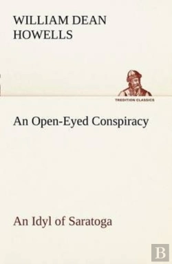 Bertrand.pt - An Open-Eyed Conspiracy; An Idyl Of Saratoga