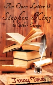 An Open Letter To Stephen King And Other Essays