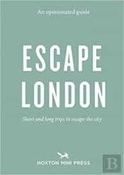 An Opinionated Guide: Escape London