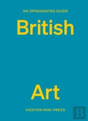 An Opinionated Guide To British Art