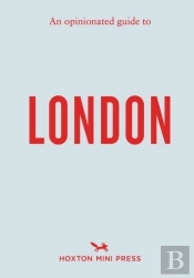 An Opinionated Guide To London