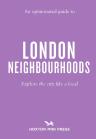 An Opinionated Guide To London Neighbourhoods