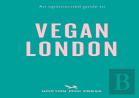 An Opinionated Guide To Vegan London
