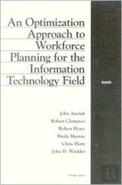 An Optimization Approach To Workforce Planning For The Information Technology Field