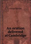 An Oration Delivered At Cambridge