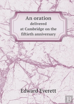 Bertrand.pt - An Oration Delivered At Cambridge On The Fiftieth Anniversary