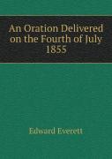An Oration Delivered On The Fourth Of July 1855