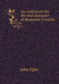 Bertrand.pt - An Oration On The Life And Character Of Benjamin Franklin