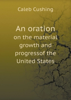 Bertrand.pt - An Oration On The Material Growth And Progressof The United States
