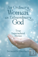 An Ordinary Woman, An Extraordinary God