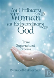 An Ordinary Woman, An Extraordinary God