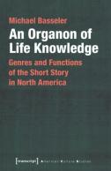 An Organon Of Life Knowledge Â€“ Genres And Functions Of The Short Story In North America