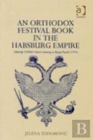 An Orthodox Festival Book In The Habsburg Empire
