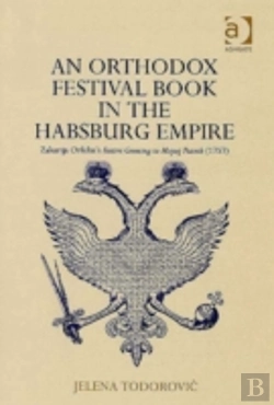 Bertrand.pt - An Orthodox Festival Book In The Habsburg Empire