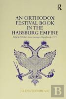 An Orthodox Festival Book In The Habsburg Empire