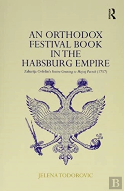 Bertrand.pt - An Orthodox Festival Book In The Habsburg Empire