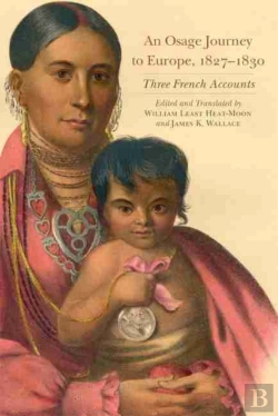Bertrand.pt - An Osage Journey To Europe, 1827-1830