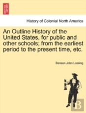 An Outline History Of The United States,