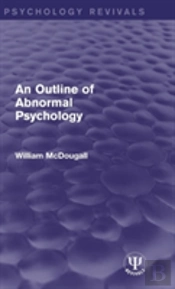 An Outline Of Abnormal Psychology