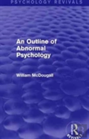 An Outline Of Abnormal Psychology