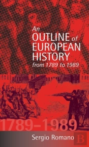 An Outline Of European History From 1789 To 1989