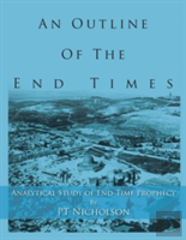 An Outline Of The End Times