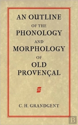 Bertrand.pt - An Outline Of The Phonology And Morphology Of Old Provencal