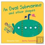 An Oval Submarine And Other Shapes