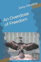 An Overdose Of Freedom