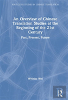 An Overview Of Chinese Translation Studies At The Beginning Of The 21st Century