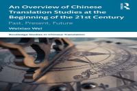 An Overview Of Chinese Translation Studies At The Beginning Of The 21st Century