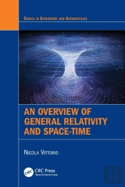 An Overview Of General Relativity And Space-Time