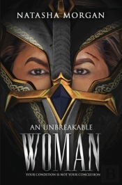 An Unbreakable Woman: Your Condition Is