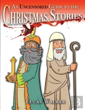 An Uncensored Guide To The Christmas Stories