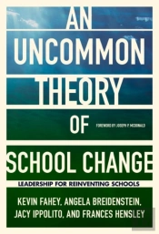 An Uncommon Theory Of School Change