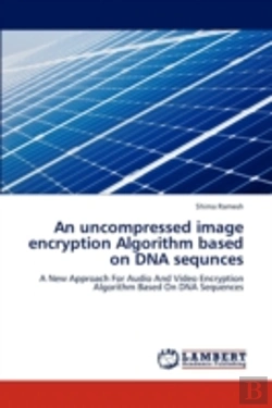 Bertrand.pt - An Uncompressed Image Encryption Algorithm Based On Dna Sequnces