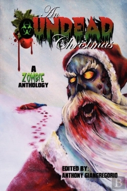 Bertrand.pt - An Undead Christmas: A Zombie Anthology