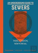 An Underground Guide To Sewers