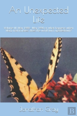 Bertrand.pt - An Unexpected Life: Volume Iii: May 1988